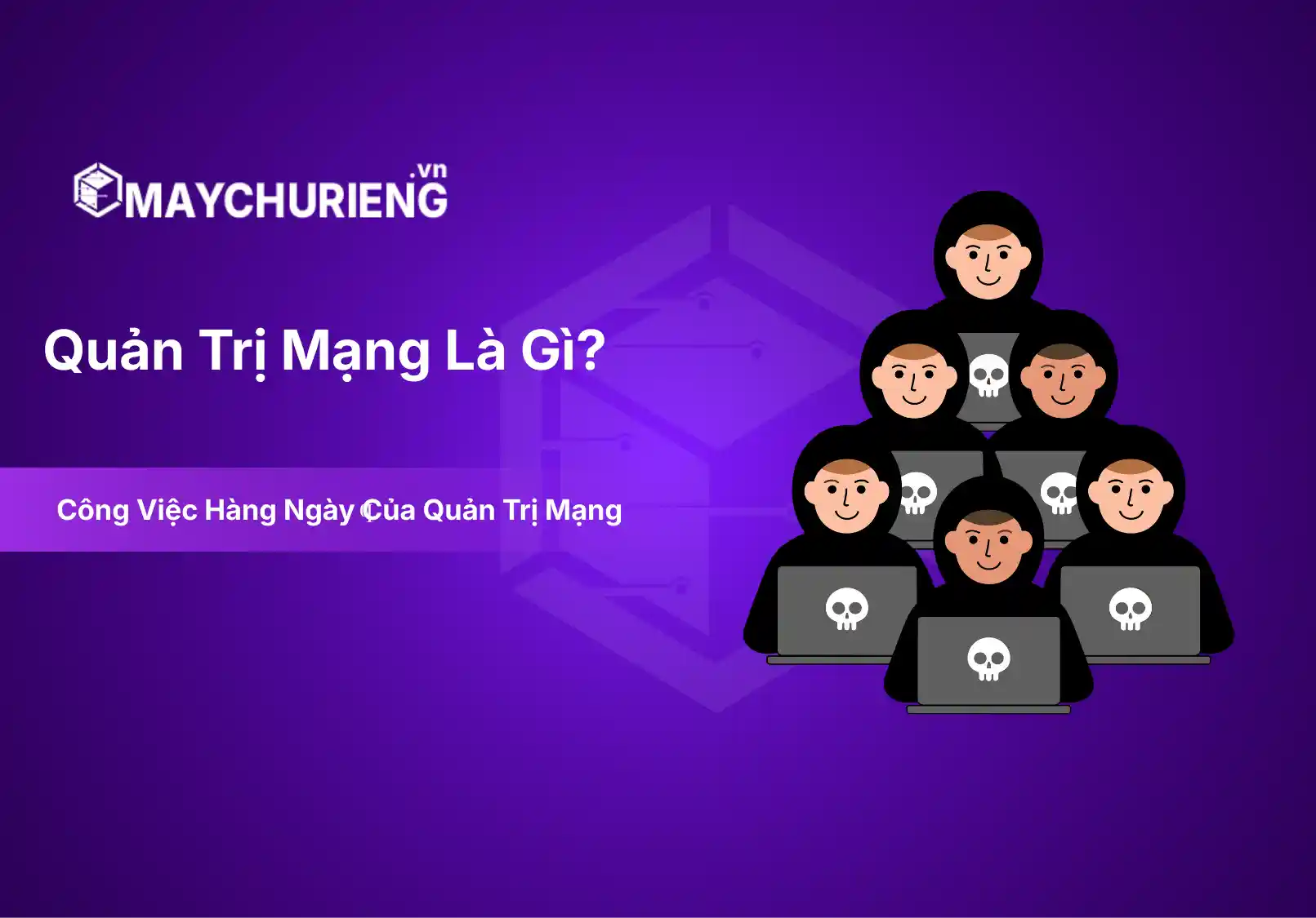 Quản Trị Mạng Là Gì?