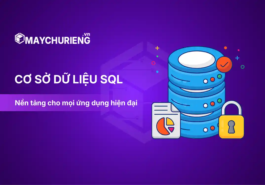 SQL Là Gì? Nền Tảng Quản Lý Dữ Liệu Không Thể Thiếu Của Doanh Nghiệp